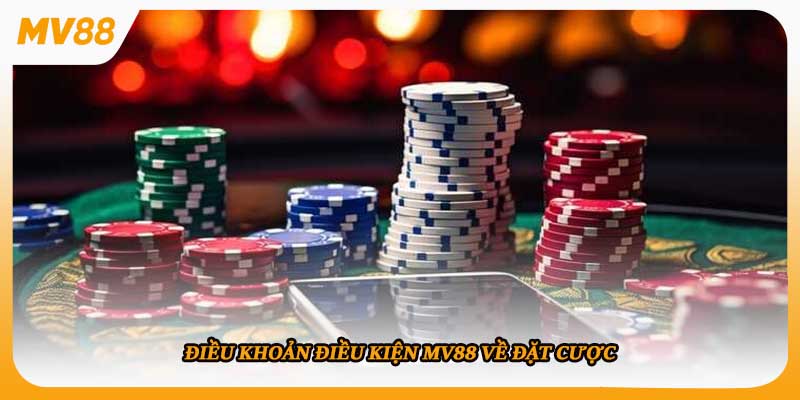 Điều khoản điều kiện mv88 về đặt cược